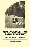 Management of Farm Poultry - With a View to Profit