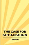 The Case For Faith-Healing