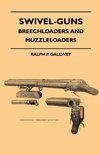 Swivel-Guns - Breechloaders And Muzzleloaders
