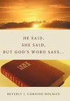 He Said, She Said, But God's Word Says...