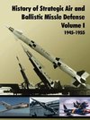 History of Strategic and Ballistic Missle Defense, Volume I