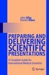 Preparing and Delivering Scientific Presentations