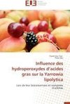 Influence des hydroperoxydes d'acides gras sur la Yarrowia lipolytica