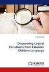 Discovering Logical Constructs from Estonian Children Language