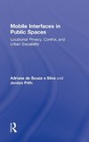 Mobile Interfaces in Public Spaces