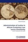Administration of Justice in African Customary Law versus Christianity