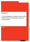 El Neopopulismo en América Latina: Carlos Andrés Pérez: Del populismo clásico al neopopulismo