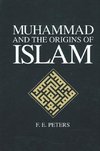 Peters, F: Muhammad and the Origins of Islam