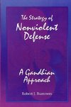 Burrowes, R: Strategy of Nonviolent Defense