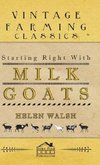 Starting Right With Milk Goats