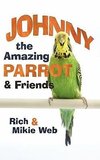 Johnny the Amazing Parrot and Friends
