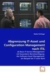 Abgrenzung IT-Asset und Configuration Management nach ITIL