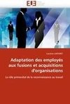 Adaptation des employés aux fusions et acquisitions d'organisations
