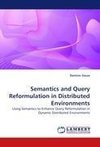 Semantics and Query Reformulation in Distributed Environments