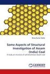 Some Aspects of Structural Investigation of Assam (India) Coal