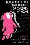 Williams, G: Traumatic Abuse and Neglect of Children at Home