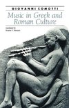 Comotti, G: Music in Greek and Roman Culture