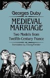 Duby, G: Medieval Marriage