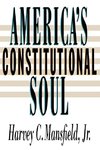 Mansfield, H: America′s Constitutional Soul