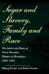 SUGAR & SLAVERY FAMILY & RACE