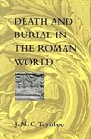 Toynbee, J: Death and Burial in the Roman World