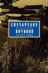 Turner, W: Chesapeake Boyhood - Memoirs of a Farm Boy