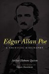 Quinn, A: Edgar Allan Poe - A Critical Biography