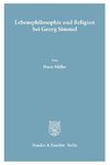Lebensphilosophie und Religion bei Georg Simmel
