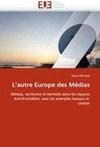 L''autre Europe des Médias