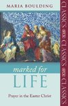 Marked for Life - Prayer in the Easter Christ
