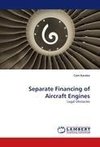Separate Financing of Aircraft Engines