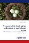 Pregnancy, Intestinal worms and malaria in sub-Saharan Africa