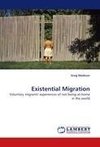 Existential Migration