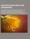 Archäologischer Fund (Dänemark)