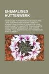 Ehemaliges Hüttenwerk