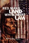 RED MANS LAND WHITE MANS LAW 2
