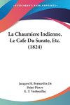 La Chaumiere Indienne, Le Cafe Du Surate, Etc. (1824)