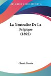 La Neutralite De La Belgique (1892)