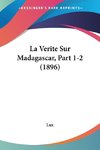 La Verite Sur Madagascar, Part 1-2 (1896)