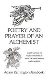 Poetry and prayer of an alchemist