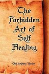 The Forbidden Art of Self Healing