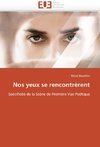 Nos yeux se rencontrèrent