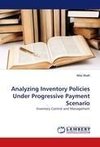 Analyzing Inventory Policies Under Progressive Payment Scenario