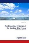 The Biological Evidence of the San-Pau-Chu People