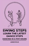 Swing Steps - Learn the Latest Dance Steps - Dancing in a Few Hours