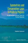 Symmetries and Conservation Laws in Particle Physics
