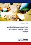 Medical Careers and the Botswana Health Care System
