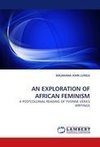 AN EXPLORATION OF AFRICAN FEMINISM