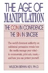 The Age of Manipulation