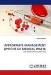 APPROPRIATE MANAGEMENT OPTIONS OF MEDICAL WASTE